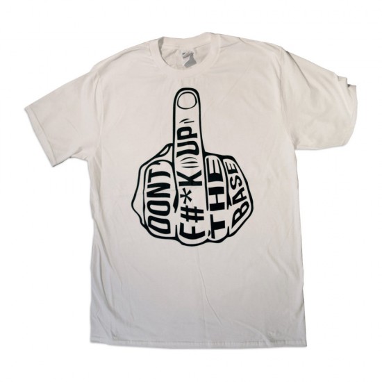Dont F#*ck Up The Base - White